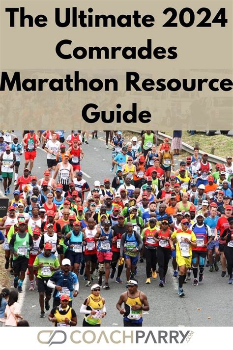 The Ultimate 2024 Comrades Marathon Resource Guide .